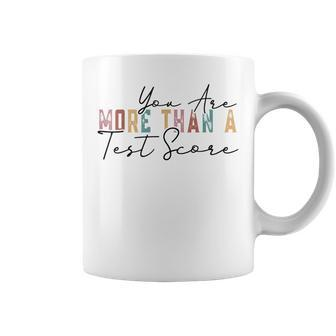You Are More Than A Test Score Cool Vintage Test Day Teacher Coffee Mug | Mazezy