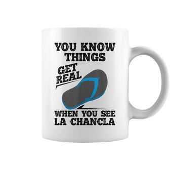 You See La Chancla Spanish Mexican Funny La Chancla Coffee Mug - Seseable