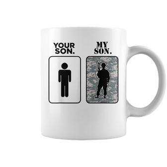 Your Son My Son Military Parents Army Moms Army Dads Coffee Mug - Seseable