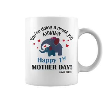 Youre Doing A Great Job Mommy Happy 1St Mothers Day Gift Gift For Womens Coffee Mug | Mazezy