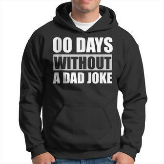 0 Days Without A Dad Joke Funny Fathers Day Hoodie - Thegiftio UK