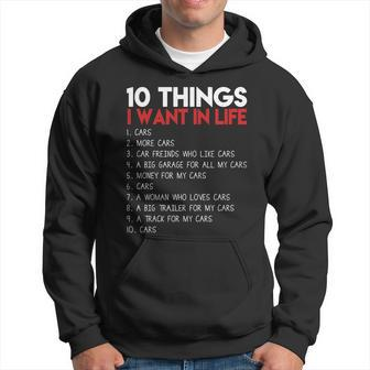 10 Things I Want In Life Cars And More Cars Hoodie - Monsterry