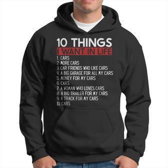 10 Things I Want In My Life Cars More Cars Car V2 Hoodie - Seseable