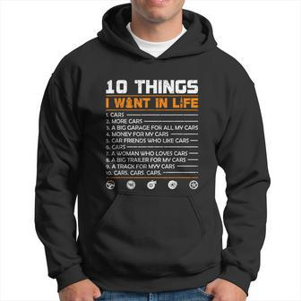10 Things I Want In My Life Cars More Cars Funny Car Hoodie - Monsterry AU