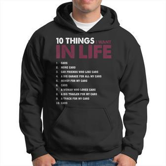 10 Things I Want In My Life Cars More Cars Funny V2 Hoodie - Seseable