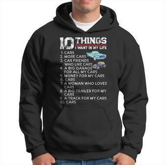 10 Things I Want In My Life - More Cars - Car Lover Mechanic Hoodie - Seseable