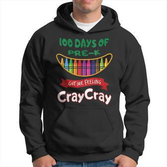 100 Days Of Pre Kinder Got Me Feeling Cray Cray Students Hoodie - Seseable