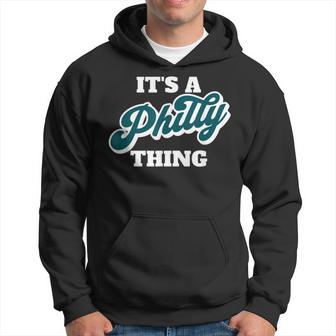 Its A Philly Thing  Hoodie