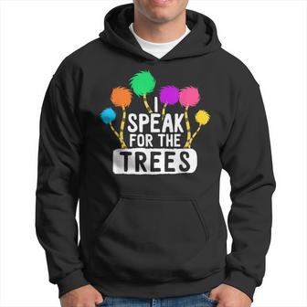 I Speak For The Tree Earth Day Inspiration Hippie Gifts  Hoodie