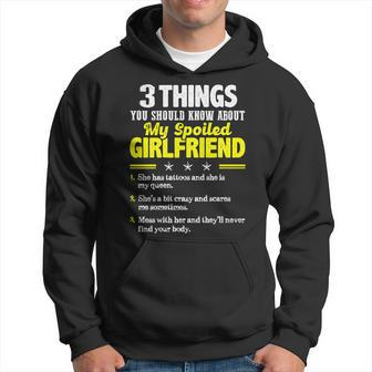 3 Things You Should Know About My Spoiled Girlfriend - Funny Hoodie - Seseable