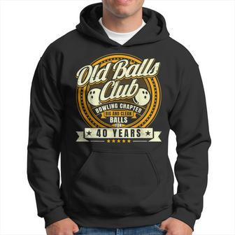 40Th Birthday Old Balls Club 40 Years Balls Bowling Men Dad Gift For Mens Hoodie | Mazezy