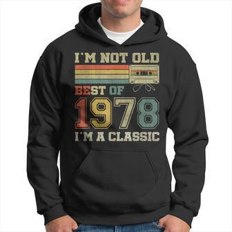 45Th Birthday Gifts Im Not Old Im Classic Best Of 1978 Men Hoodie Graphic Print Hooded Sweatshirt - Seseable