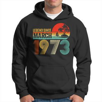 50 Year Old Vintage Legend Since March 1973 50Th Birthday Hoodie - Seseable