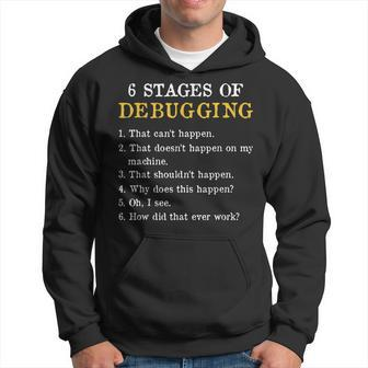 6 Stages Of Debugging Full Stack Coder Software Developer Hoodie - Seseable