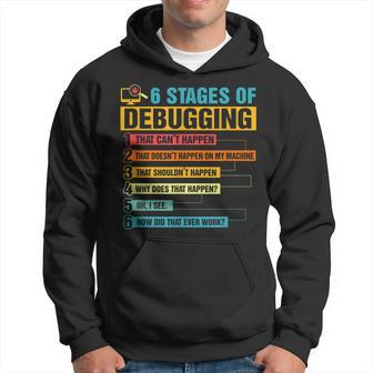 6 Stages Of Debugging Funny It Coder Coding Programmer Men Hoodie Graphic Print Hooded Sweatshirt - Seseable