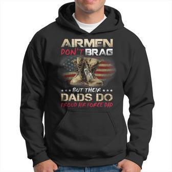 Airmen Dont Brag But Their Dads Do Air Force Dad Hoodie | Mazezy