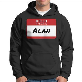 Alan Name Tag Hello My Name Is Sticker Men Hoodie Graphic Print Hooded Sweatshirt - Seseable