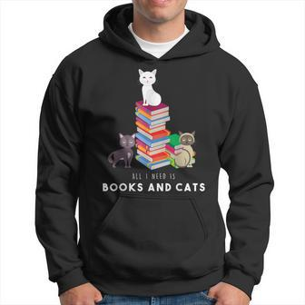 All I Need Is Books And Cats - Funny Readers Kitten Men Hoodie Graphic Print Hooded Sweatshirt - Seseable