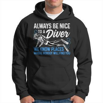 Always Be Nice To A Diver Dive Funny Scuba Diving Joke Men Hoodie Graphic Print Hooded Sweatshirt - Seseable