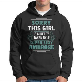 Ambrose Name Gift This Girl Is Already Taken By A Super Sexy Ambrose Hoodie - Seseable
