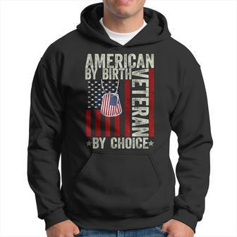 American By Birth Veteran By Choice 4Th Of July Flag Vintage Men Hoodie Graphic Print Hooded Sweatshirt - Seseable