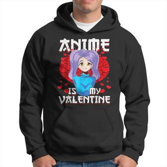 Anime Is My Valentine Funny Valentines Day Anime Lover Cute Men Hoodie Graphic Print Hooded Sweatshirt - Seseable