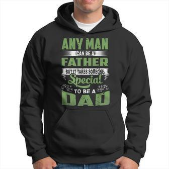 Any Man Can Be A Father Special To Be A Dad Fathers Day Hoodie - Thegiftio UK