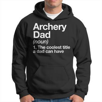 Archery Dad Definition Funny Sports Hoodie - Thegiftio UK