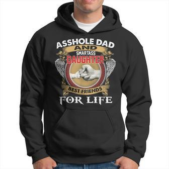 Asshole Dad And Smartass Daughter Best Friend For Life Daddy Hoodie - Thegiftio UK