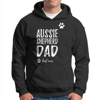 Aussie Shepherd Dog Dad Best Ever Funny Gift Idea Gift For Mens Hoodie | Mazezy