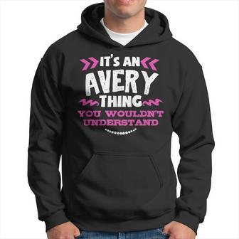 Avery Personalized Gift Its An Avery Thing Custom Hoodie - Seseable