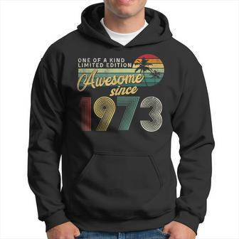 Awesome Since 1973 Limited Edition 50 Year Old 50Th Birthday Hoodie - Seseable