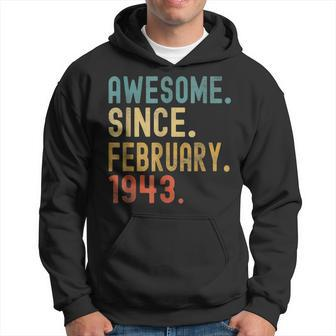Awesome Since February 1943 80Th Birthday 80 Years Old Hoodie - Seseable