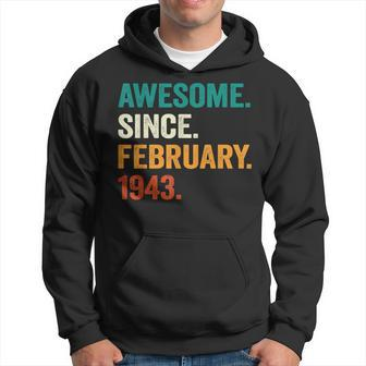 Awesome Since February 1943 80Th Birthday Gifts 80 Years Old Hoodie - Seseable
