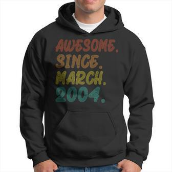 Awesome Since March 2004 Year Of Birth Birthday Vintage 2004 Hoodie - Seseable