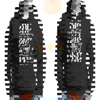 Bake The World A Better Place I Funny Baking Baker Cooking Men Hoodie Graphic Print Hooded Sweatshirt - Seseable
