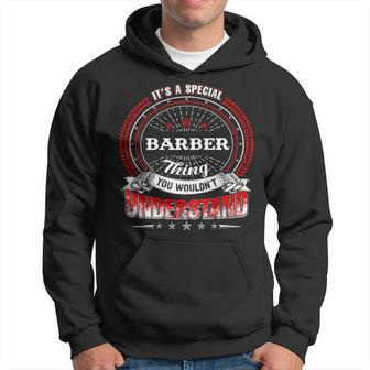 Barber Family Crest Barber Barber Clothing Barber T Barber T Gifts For The Barber V2 Hoodie - Seseable