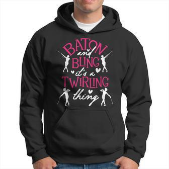 Baton And Bling Its A Twirling Thing - Twirler Majorette Hoodie - Seseable