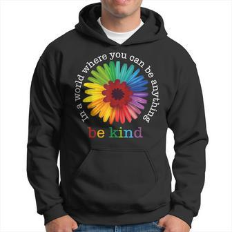 Be Kind In A World Where You Can Be Anything Kindness Retro Hoodie - Seseable