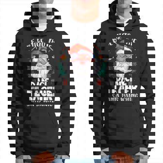 Be Nice To The Dance Teacher Santa Christmas Men Hoodie Graphic Print Hooded Sweatshirt - Thegiftio