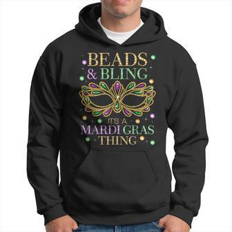 Beads & Bling Its A Mardi Gras Thing Funny Cute Carnival Hoodie - Seseable