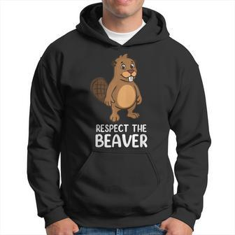 Beaver Lover - Respect The Beaver Hoodie | Mazezy
