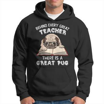 Behind Every Great Teacher There Is A Great Pug Saying Funny Men Hoodie Graphic Print Hooded Sweatshirt - Thegiftio UK