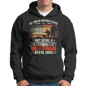 Being A Desert Storm Veteran Never End - Veteran Military Hoodie - Seseable