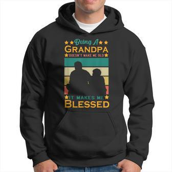 Being A Grandpa Doesnt Make Me Old It Makes Me Blessed Cool Hoodie | Mazezy