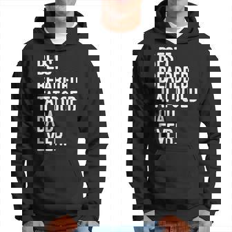 Best Bearded Tattooed Dad Ever First Tattoo Men Hoodie - Thegiftio UK