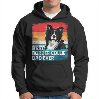 Best Border Collie Dog Dad Ever Funny Dog Lovers Gift Gift For Mens Hoodie | Mazezy