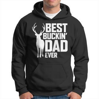 Best Buckin Dad Ever Deer Hunting Fathers Gift Hoodie | Mazezy