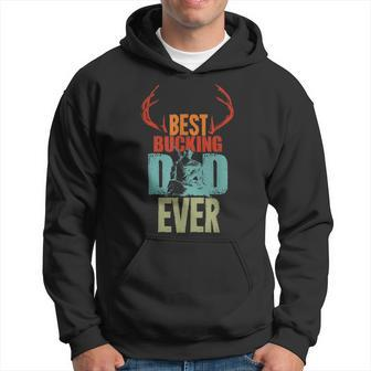 Best Bucking Dad Ever Hunting Gift For Deer Hunter Gift For Mens Hoodie