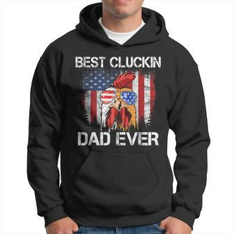 Best Cluckin Dad Ever Usa Flag Chicken Dad Rooster July 4Th Gift For Mens Hoodie - Seseable